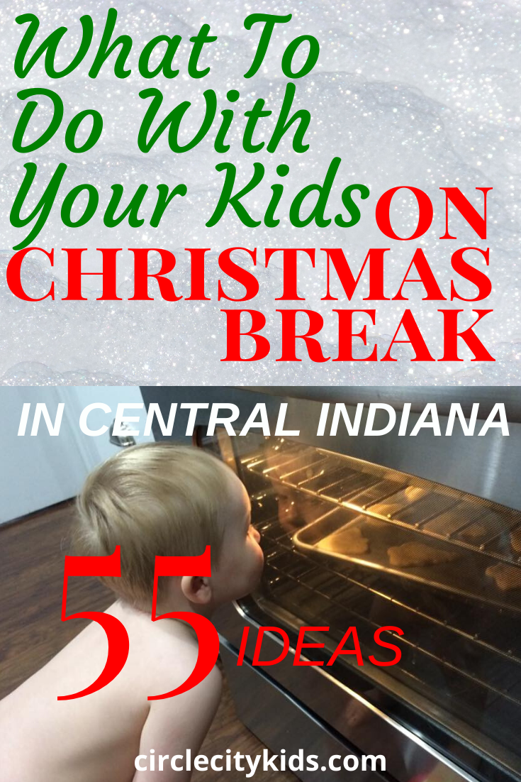 55-christmas-break-ideas-for-families-around-indianapolis-circle-city